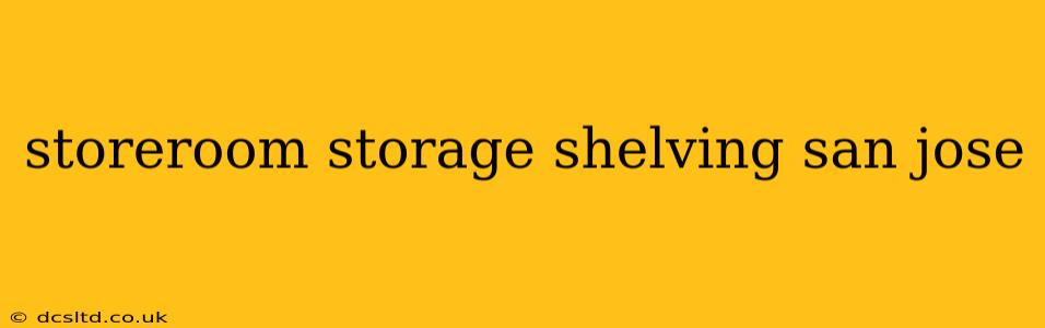 storeroom storage shelving san jose