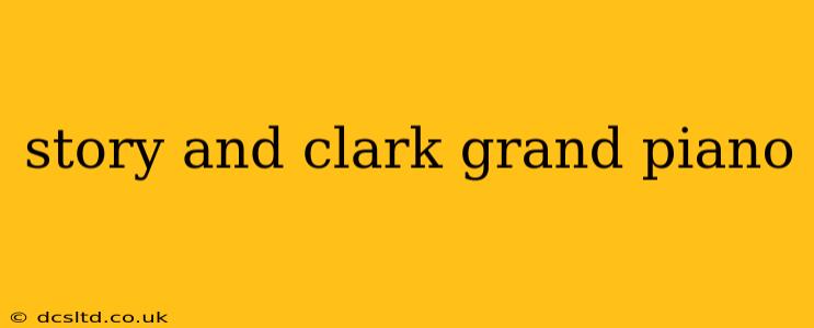 story and clark grand piano