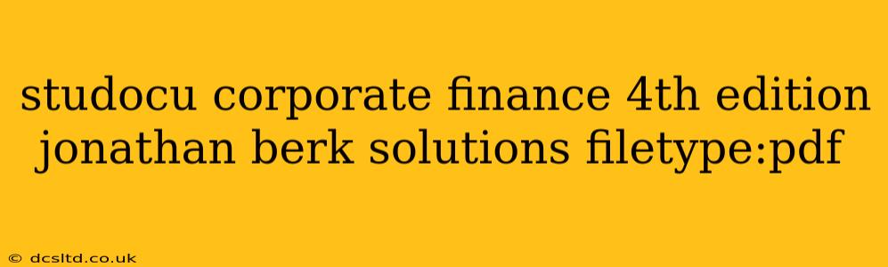 studocu corporate finance 4th edition jonathan berk solutions filetype:pdf