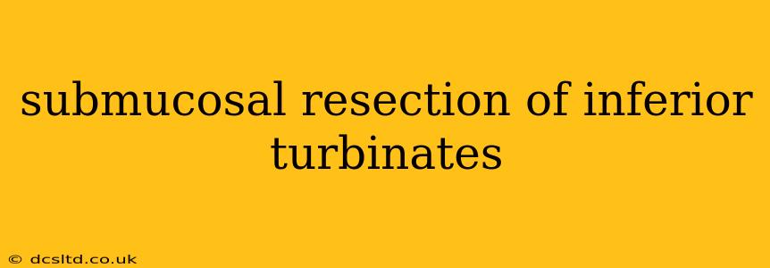 submucosal resection of inferior turbinates