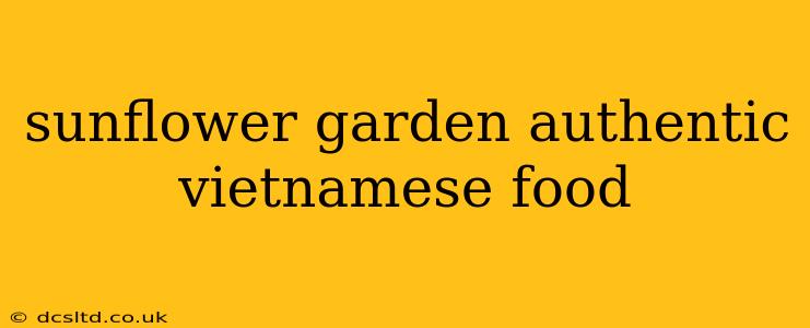 sunflower garden authentic vietnamese food