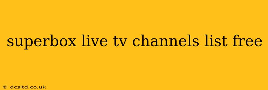 superbox live tv channels list free