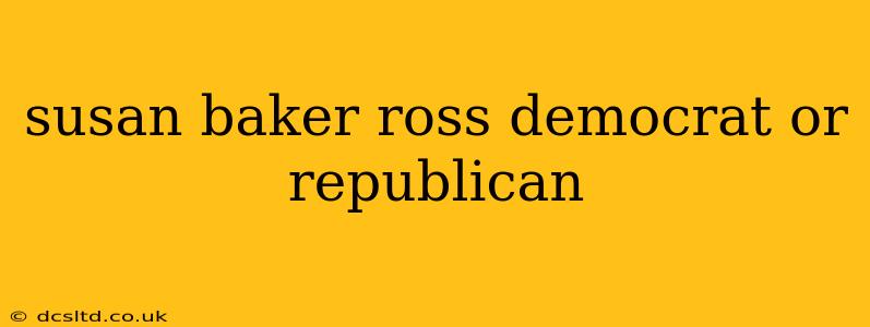 susan baker ross democrat or republican