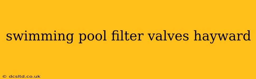 swimming pool filter valves hayward