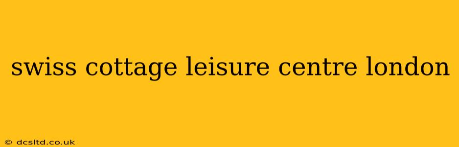 swiss cottage leisure centre london
