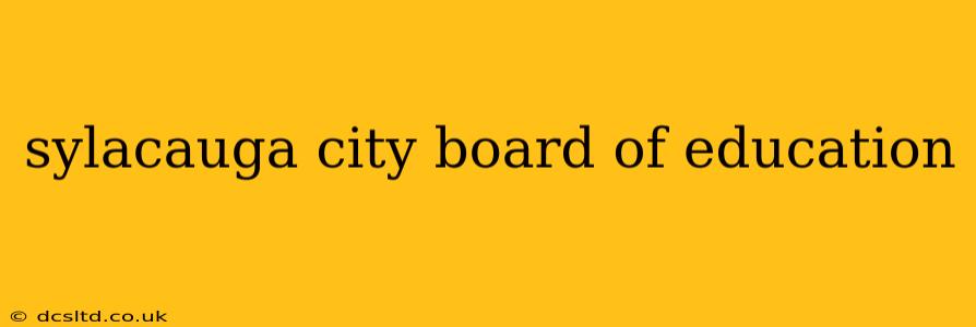 sylacauga city board of education