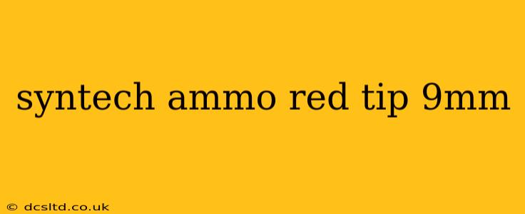 syntech ammo red tip 9mm