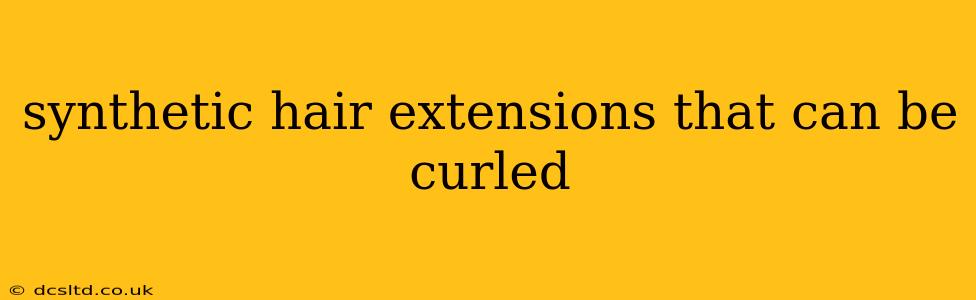 synthetic hair extensions that can be curled