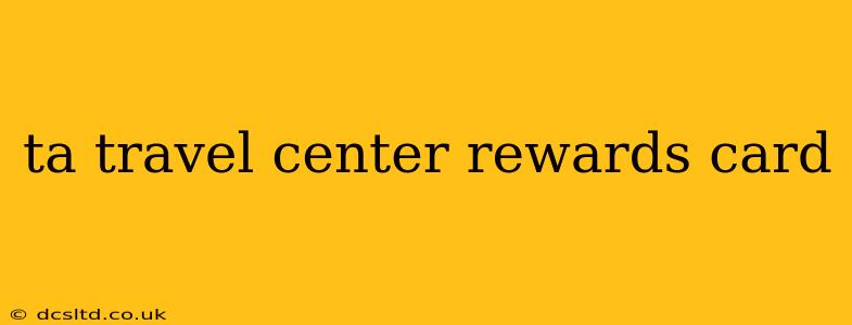 ta travel center rewards card