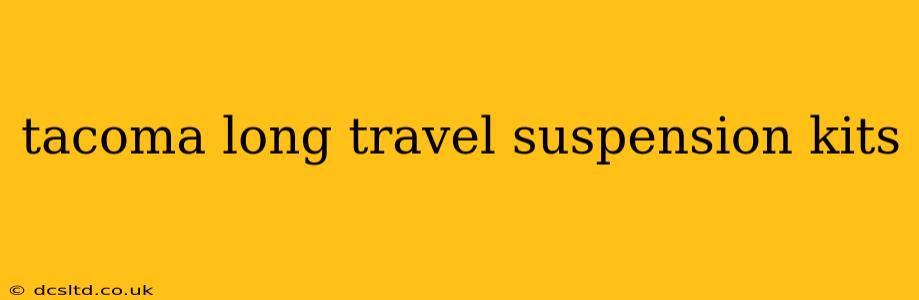 tacoma long travel suspension kits