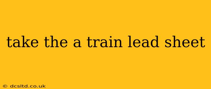 take the a train lead sheet