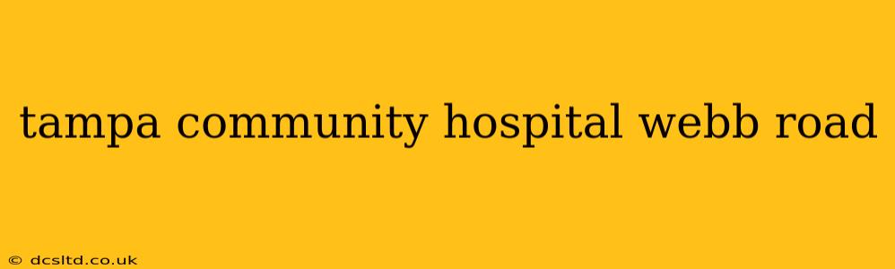 tampa community hospital webb road