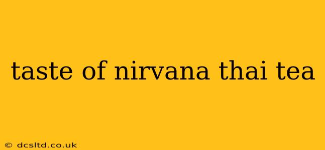taste of nirvana thai tea