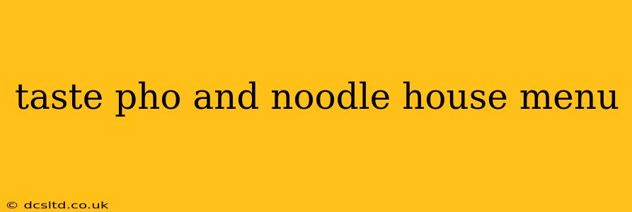 taste pho and noodle house menu