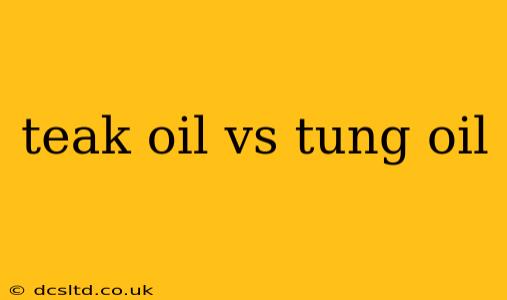 teak oil vs tung oil