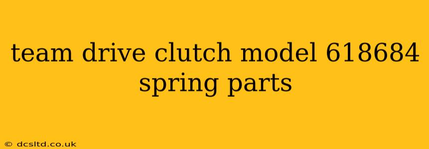 team drive clutch model 618684 spring parts