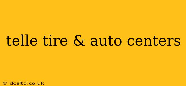 telle tire & auto centers