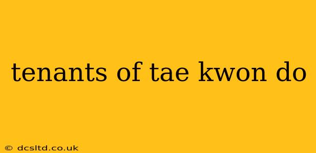 tenants of tae kwon do