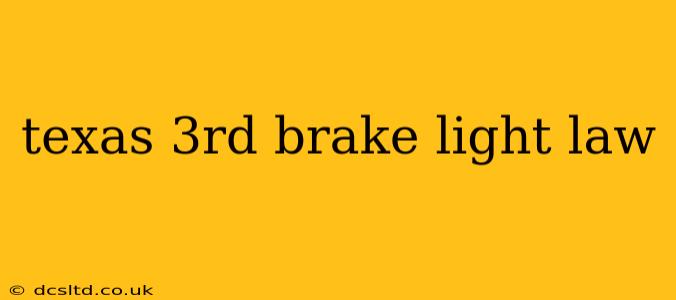 texas 3rd brake light law