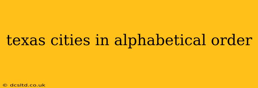 texas cities in alphabetical order