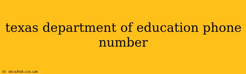 texas department of education phone number