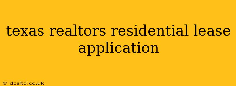 texas realtors residential lease application
