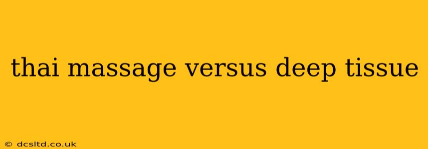 thai massage versus deep tissue