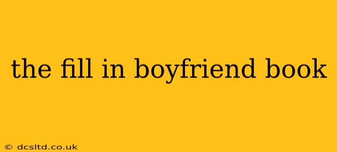 the fill in boyfriend book