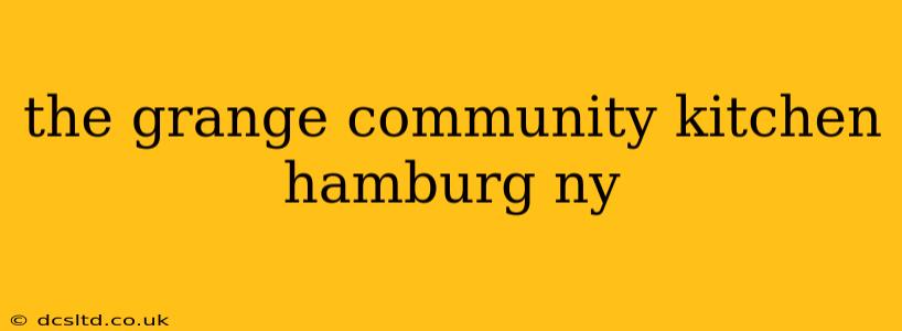 the grange community kitchen hamburg ny