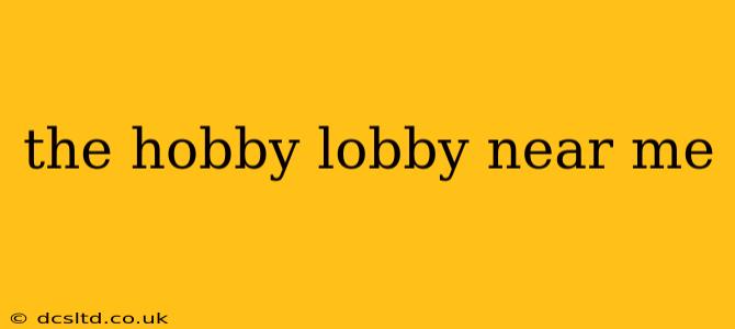 the hobby lobby near me