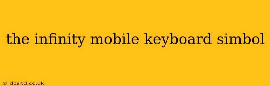 the infinity mobile keyboard simbol