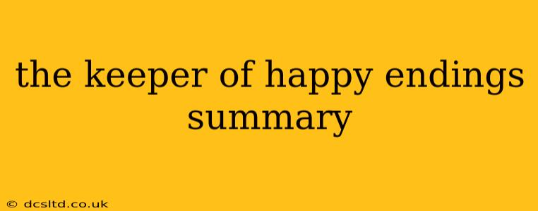 the keeper of happy endings summary