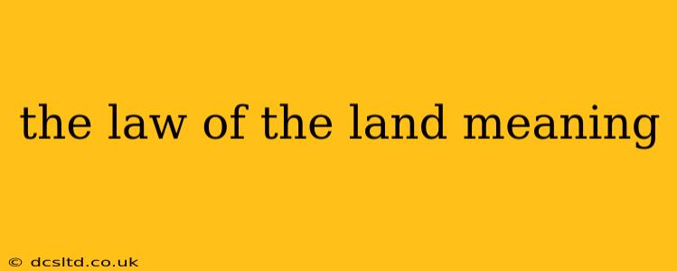 the law of the land meaning