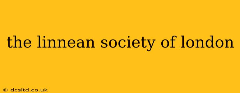 the linnean society of london