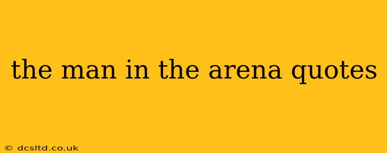 the man in the arena quotes