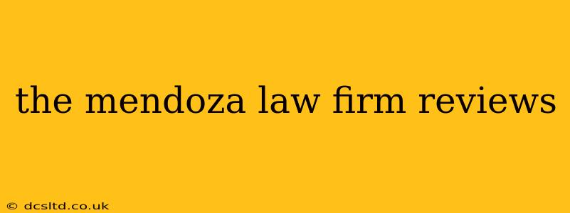 the mendoza law firm reviews