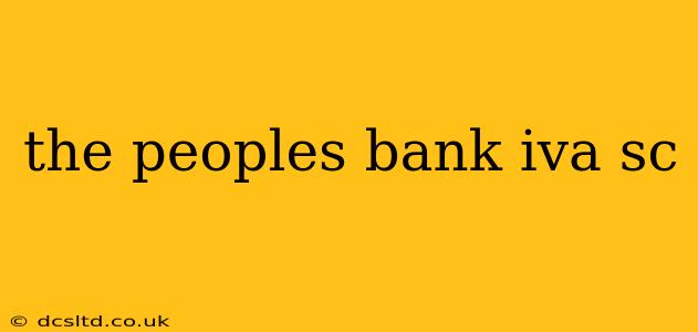 the peoples bank iva sc