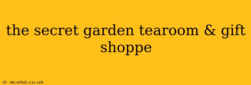 the secret garden tearoom & gift shoppe