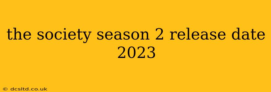 the society season 2 release date 2023