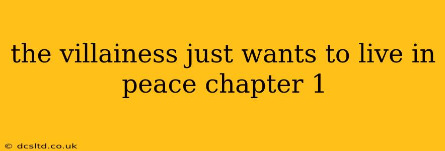 the villainess just wants to live in peace chapter 1