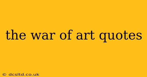 the war of art quotes