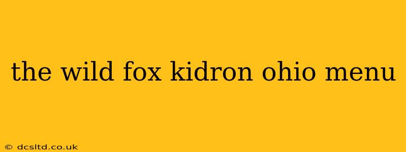 the wild fox kidron ohio menu