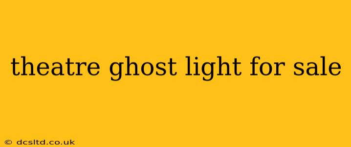 theatre ghost light for sale