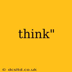 think"