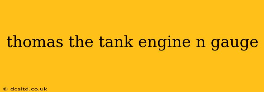 thomas the tank engine n gauge