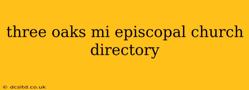 three oaks mi episcopal church directory