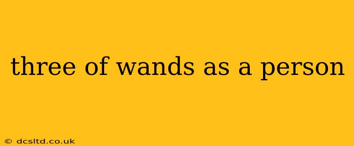three of wands as a person