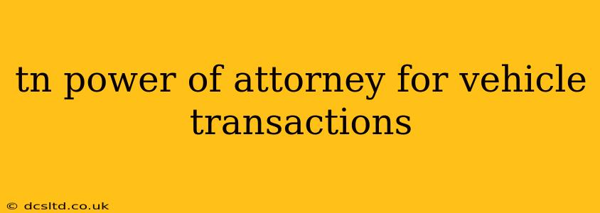 tn power of attorney for vehicle transactions