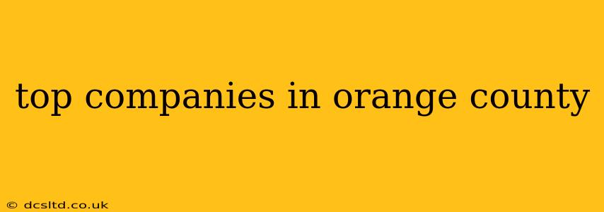 top companies in orange county