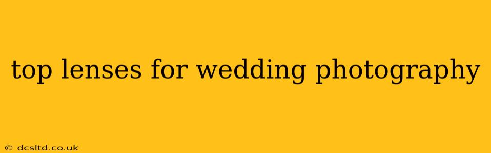 top lenses for wedding photography